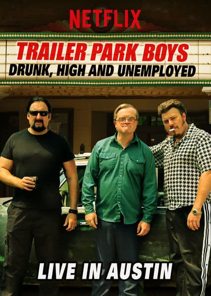 Trailer Park Boys: Drunk, High and Unemployed Live in Austin_poster